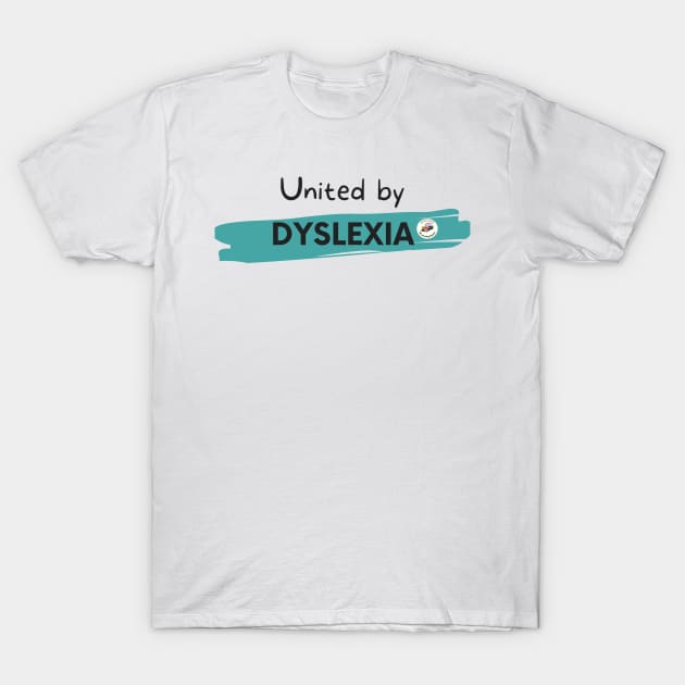 United by Dyslexia T-Shirt by hello@3dlearningexperts.com